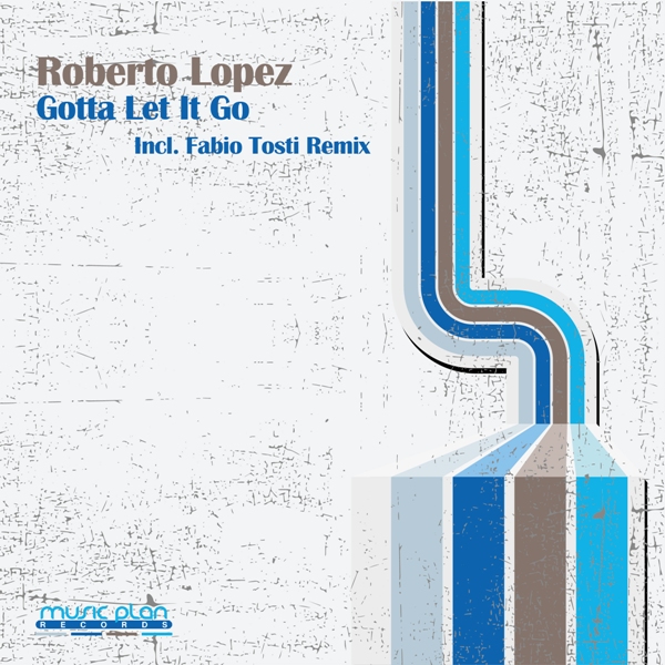Gotta Let It Go (Incl. Fabio Tosti Remix)